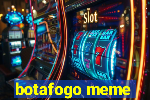 botafogo meme
